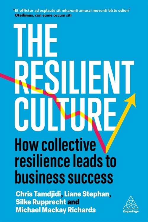 The Resilient Culture : How Collective Resilience Leads to Business Success (Paperback)