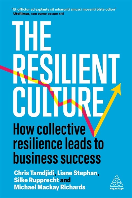 The Resilient Culture : How Collective Resilience Leads to Business Success (Hardcover)