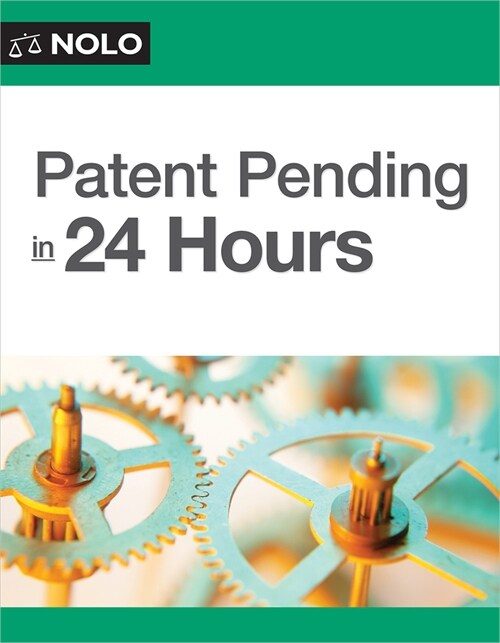 Patent Pending in 24 Hours (Paperback)