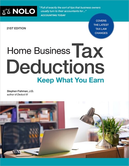 Home Business Tax Deductions: Keep What You Earn (Paperback)