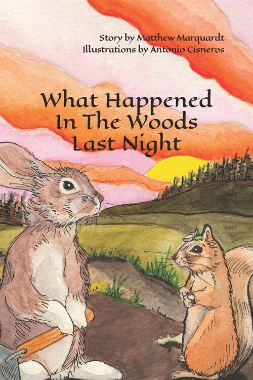 What Happened In The Woods Last Night (Paperback)