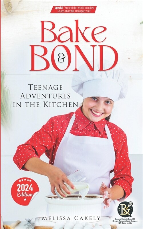 BAKE & BOND Teenage Adventures in the Kitchen: Culinary Creations and Unforgettable Memories (Paperback)