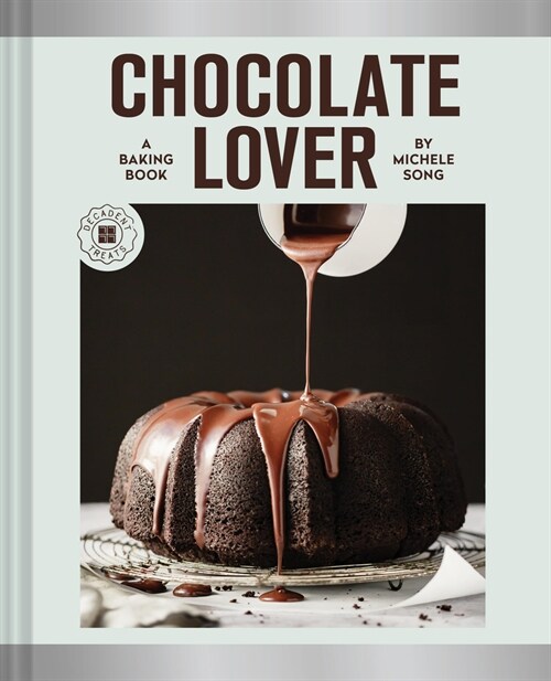 Chocolate Lover: A Baking Book--Decadent Treats (Hardcover)