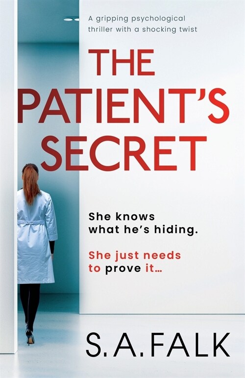 The Patients Secret: A gripping psychological thriller with a shocking twist (Paperback)