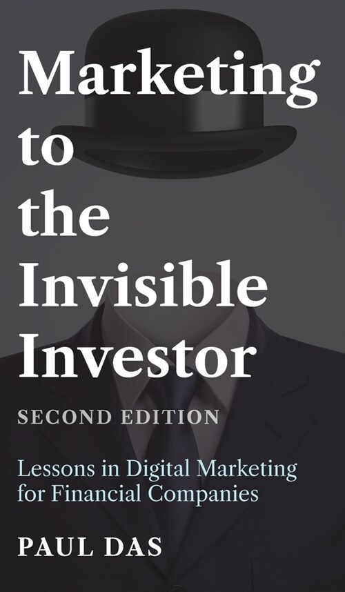 Marketing to the Invisible Investor (Second Edition) (Hardcover)