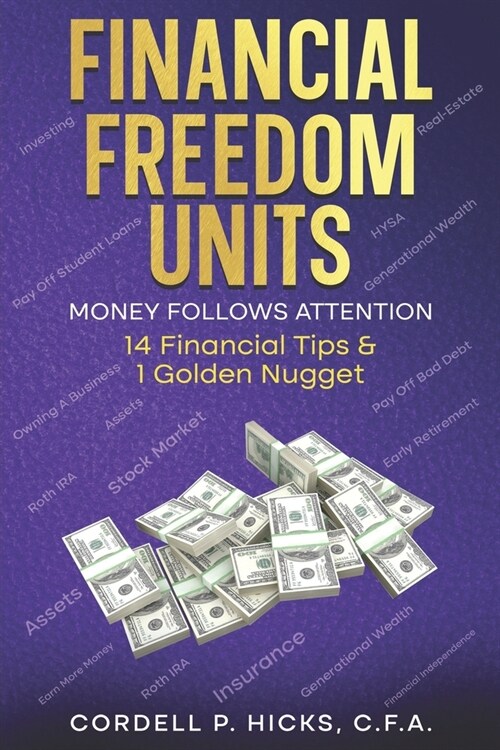 Financial Freedom Units: Money Follows Attention (Paperback)