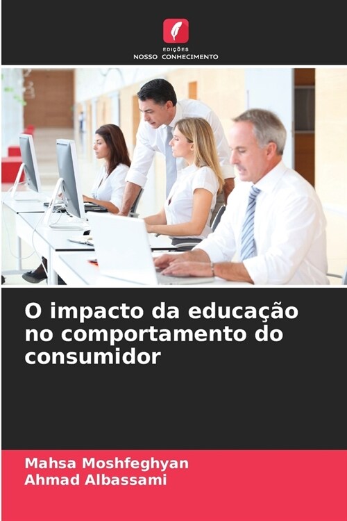 O impacto da educa豫o no comportamento do consumidor (Paperback)