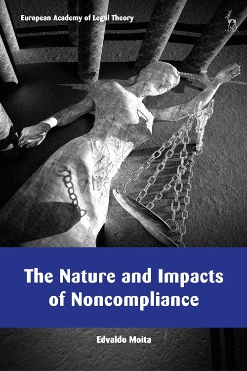 The Nature and Impacts of Noncompliance (Paperback)