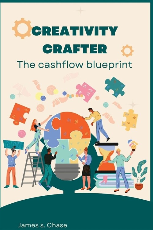 CreativityCrafter: The Cash Flow Blueprint (Paperback)