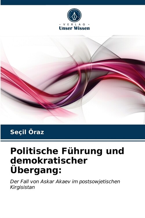 Politische F?rung und demokratischer ?ergang (Paperback)