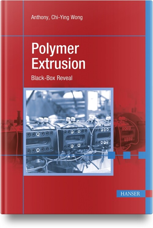 Polymer Extrusion: Black-Box Reveal (Hardcover)