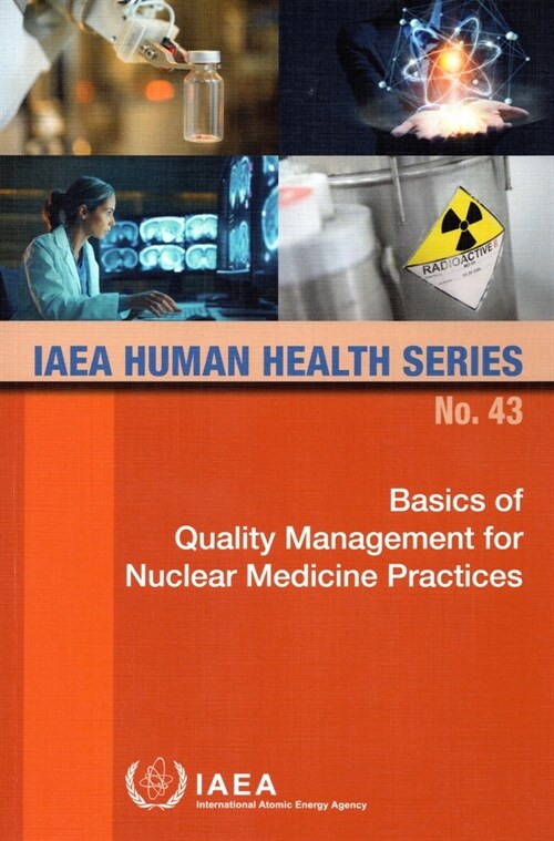 Basics of Quality Management for Nuclear Medicine Practices (Hardcover)
