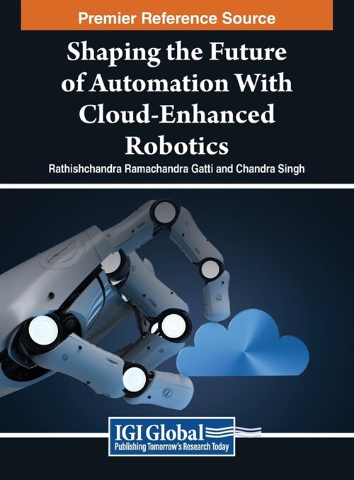 Shaping the Future of Automation with Cloud-Enhanced Robotics (Hardcover)