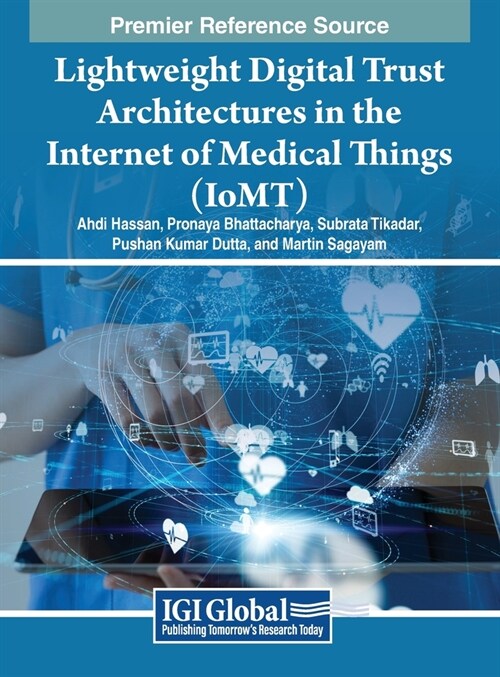 Lightweight Digital Trust Architectures in the Internet of Medical Things (IoMT) (Hardcover)