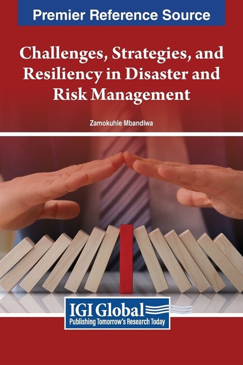 Challenges, Strategies, and Resiliency in Disaster and Risk Management (Hardcover)