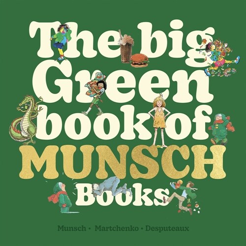 The Big Green Book of Munsch Books (Hardcover)