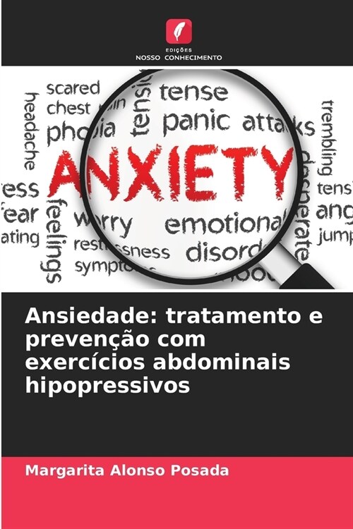 Ansiedade: tratamento e preven豫o com exerc?ios abdominais hipopressivos (Paperback)