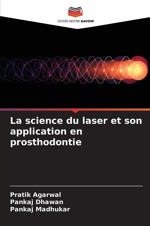 La science du laser et son application en prosthodontie (Paperback)