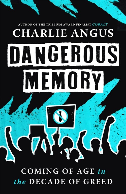 Dangerous Memory: Coming of Age in the Decade of Greed (Paperback)