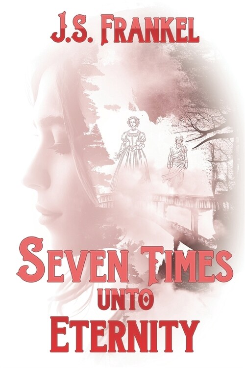 Seven Times Unto Eternity (Paperback)