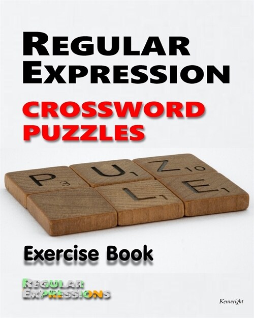 Regular Expression Crossword Puzzles: Exercise Book (Paperback)