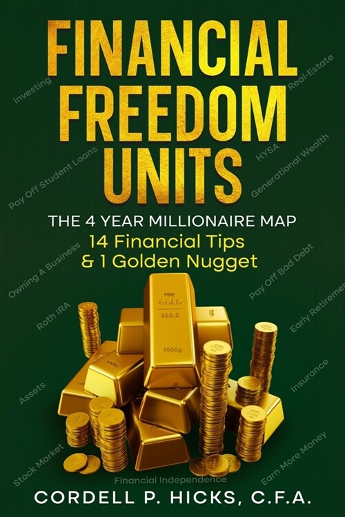 Financial Freedom Units: The 4 Year Millionaire Map (Paperback)