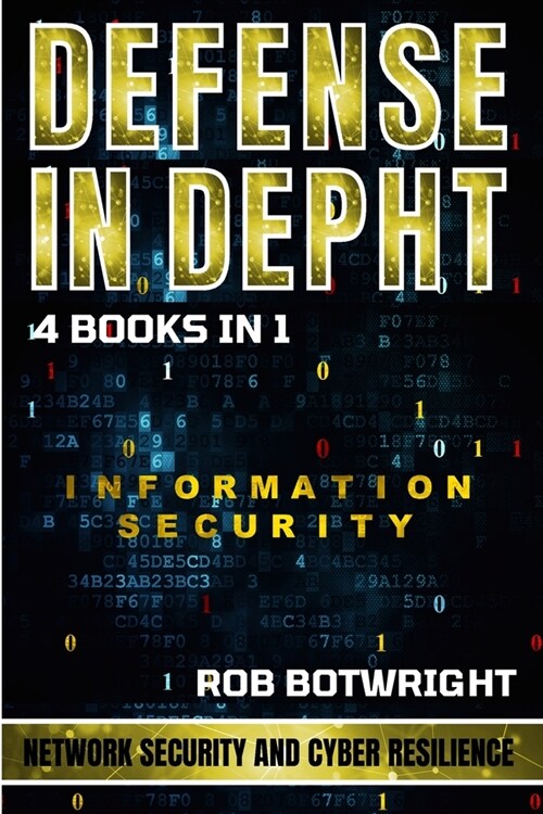 Defense In Depth: Network Security And Cyber Resilience (Paperback)