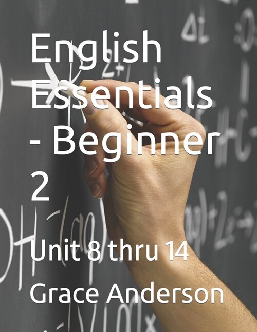 English Essentials - Beginner 2: Unit 8 thru 14 (Paperback)