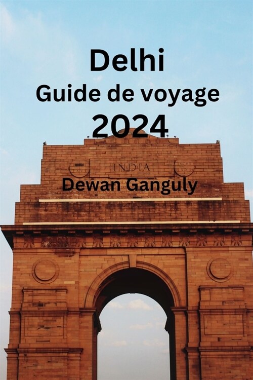 Delhi Guide de voyage 2024 (Paperback)