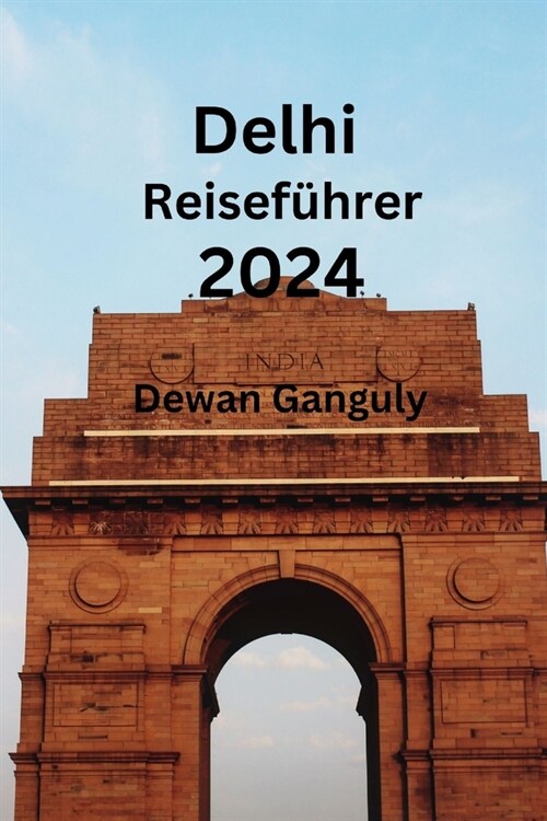 Delhi Reisef?rer 2024 (Paperback)