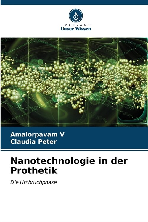 Nanotechnologie in der Prothetik (Paperback)
