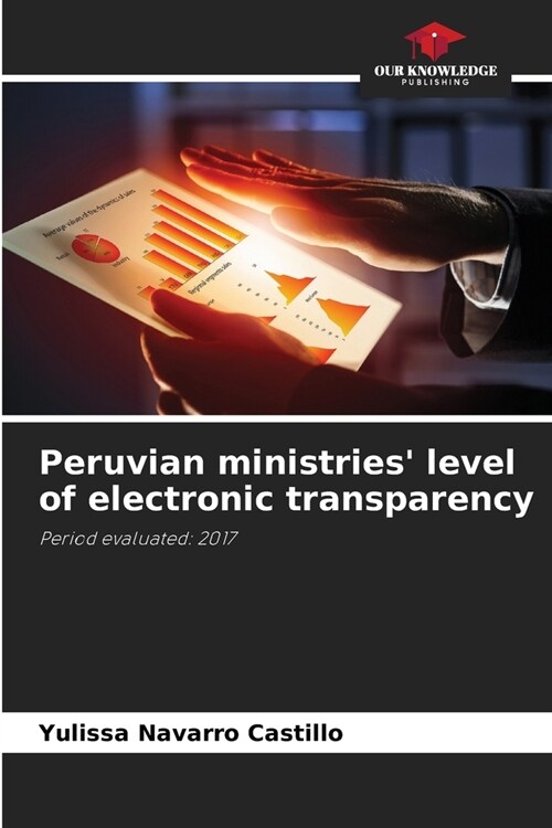 Peruvian ministries level of electronic transparency (Paperback)