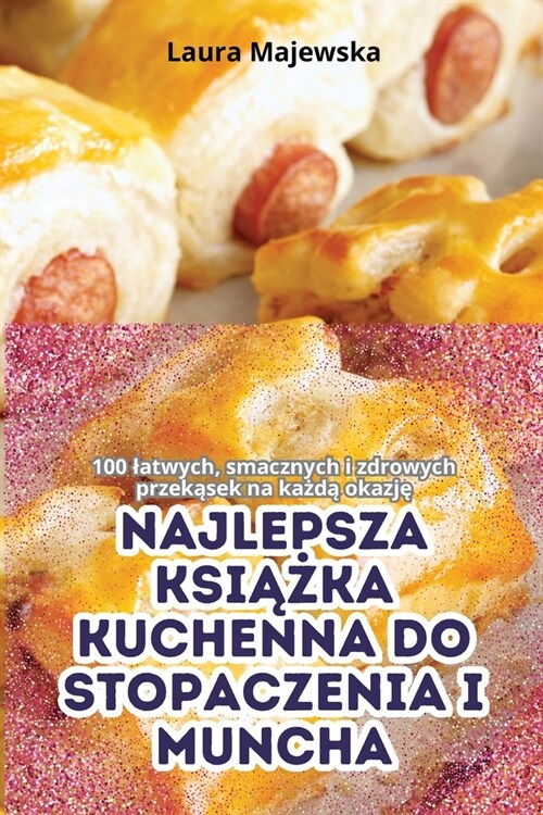 Najlepsza KsiĄŻka Kuchenna Do Stopaczenia I Muncha (Paperback)