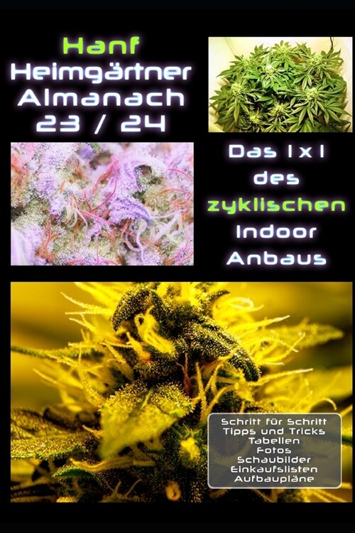 Hanf Heimg?tner Almanach 23/24: Das 1 x 1 des zyklischen Indoor-Anbaus (Paperback)