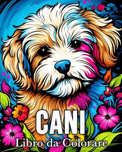 Cani Libro da Colorare: 50 Immagini Carine per Alleviare lo Stress e Rilassarsi (Paperback)