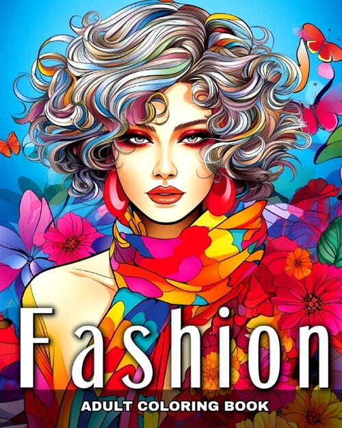Adult Coloring Book Fashion: Fashion Coloring Pages with Modern Outfits to Color (Paperback)