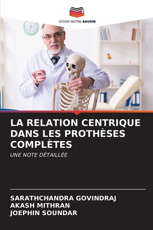 La Relation Centrique Dans Les Proth?es Compl?es (Paperback)