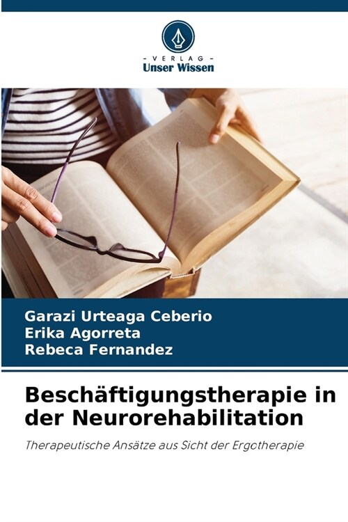Besch?tigungstherapie in der Neurorehabilitation (Paperback)