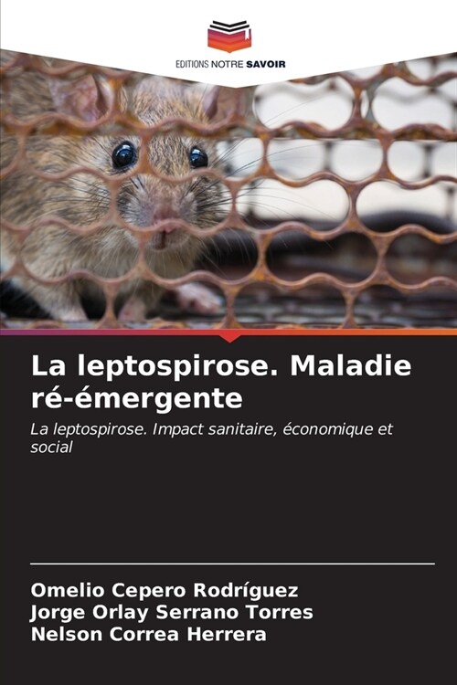 La leptospirose. Maladie r??ergente (Paperback)