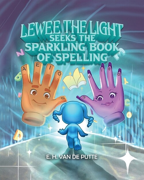 Lewee the Light Seeks the Sparkling Book of Spelling (Paperback)