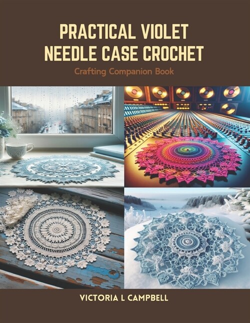 Practical Violet Needle Case Crochet: Crafting Companion Book (Paperback)