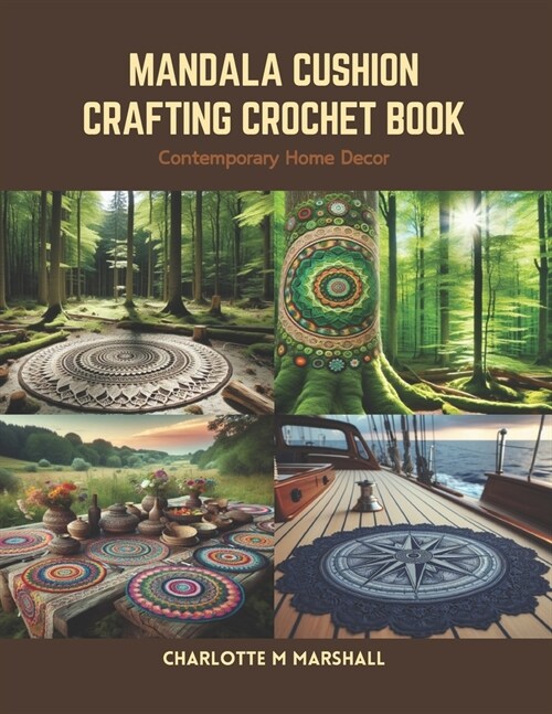 Mandala Cushion Crafting Crochet Book: Contemporary Home Decor (Paperback)