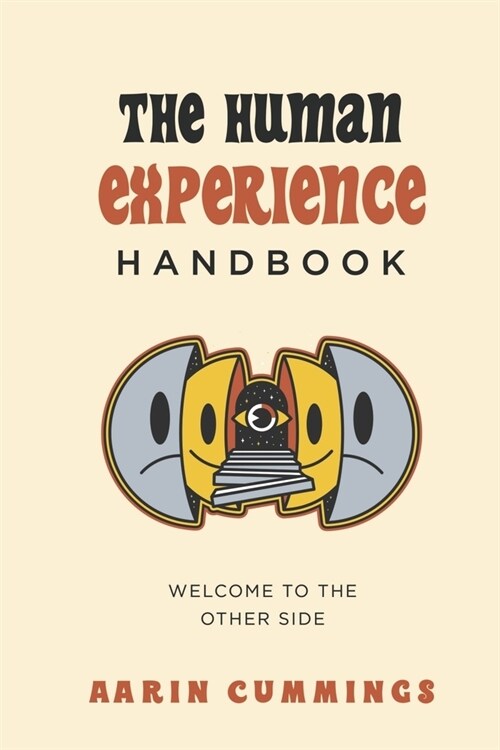 The Human Experience Handbook: Welcome to the Other Side (Paperback)
