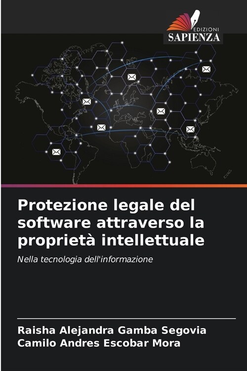 Protezione legale del software attraverso la propriet?intellettuale (Paperback)