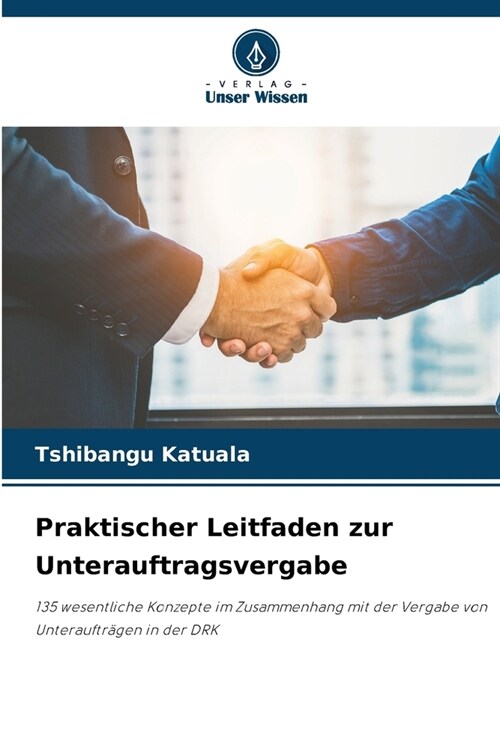 Praktischer Leitfaden zur Unterauftragsvergabe (Paperback)