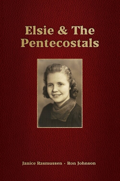 Elsie & The Pentecostals (Paperback)