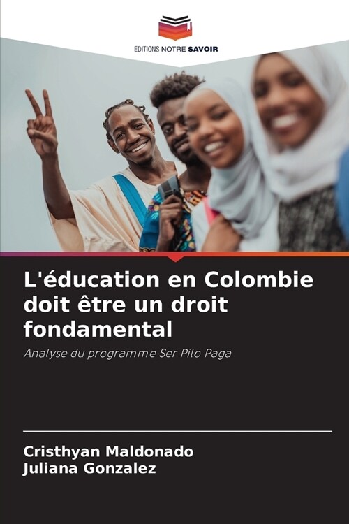 L?ucation en Colombie doit ?re un droit fondamental (Paperback)