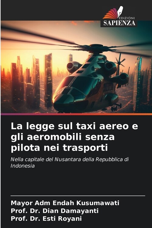 La legge sul taxi aereo e gli aeromobili senza pilota nei trasporti (Paperback)