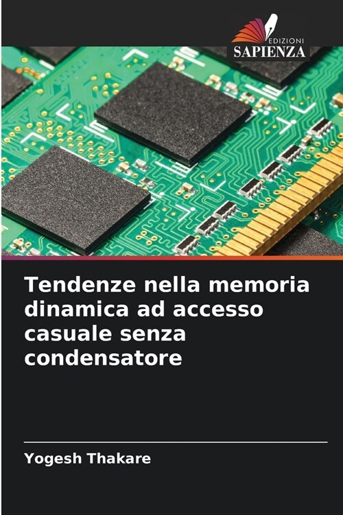 Tendenze nella memoria dinamica ad accesso casuale senza condensatore (Paperback)