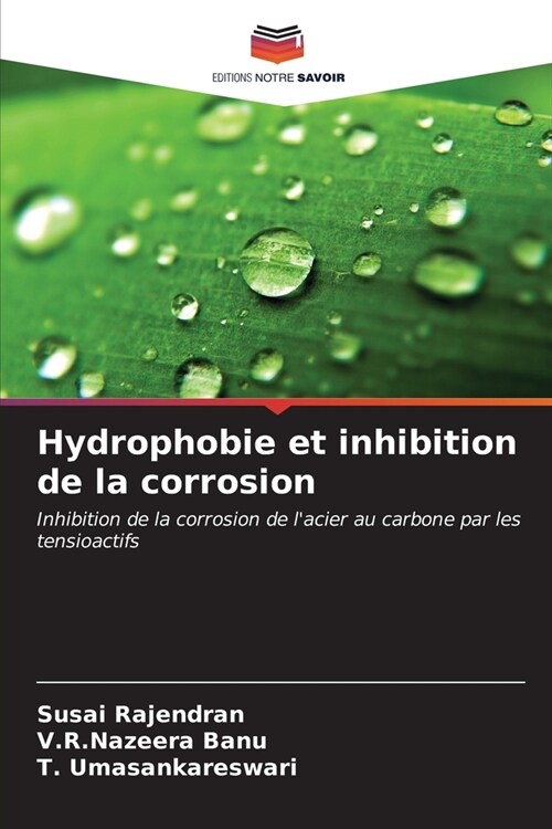 Hydrophobie et inhibition de la corrosion (Paperback)